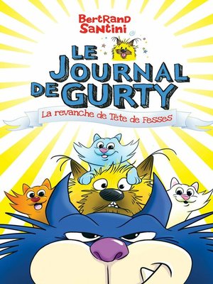 cover image of Le journal de Gurty (Tome 9) &#8211; La revanche de Tête de Fesses